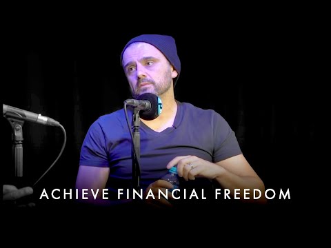 THE PATH TO FINANCIAL FREEDOM - Gary Vaynerchuk Motivation