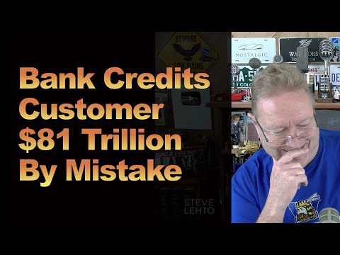 Bank Credits Customer $81 Trillion By Mistake