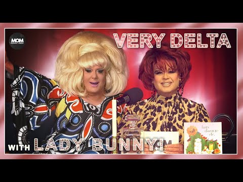 Very Delta #58 with Lady Bunny: "Are You A Lady Bunny Like Me?"