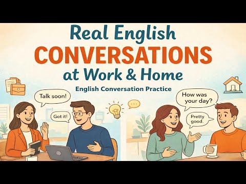 Real English Conversations at Work & Home | Intermediate Listening Practice (B1)