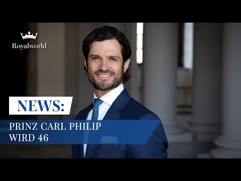 Prinz Carl Philip wird 46 | Aktuelles