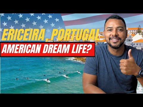 The New "American Dream Life" Ericeira, Portugal?