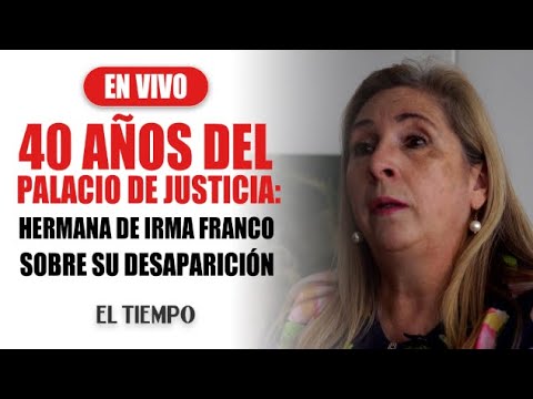 Hermana de Irma Franco, miembro del M-19, habla sobre el Palacio de Justicia y la posición de Petro