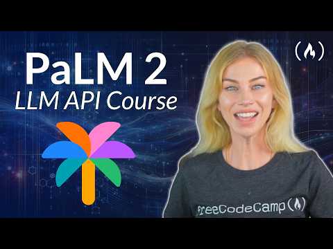 PaLM 2 API Course – Build Generative AI Apps