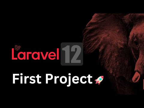 Laravel 12 - First Project 🚀 | Complete Setup Guide