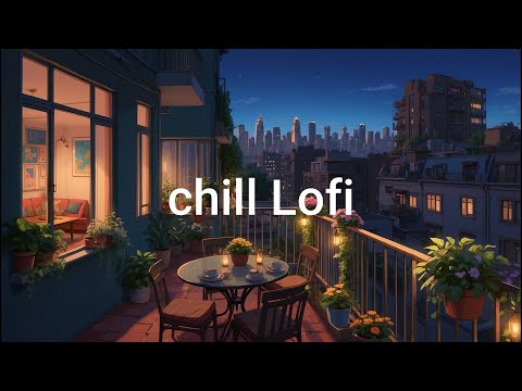 Study & Chill on the Balcony 🌿 Peaceful Lofi Beats for Soft Focus
