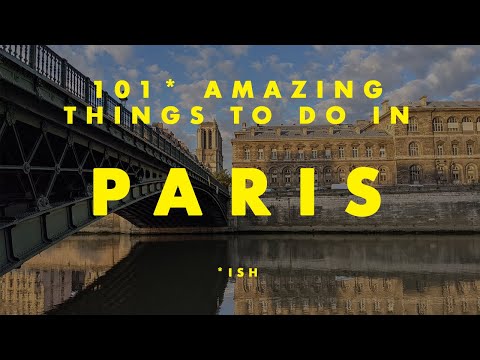 101(ish) Amazing Things To Do On Your Next Trip To Paris | Don't Know What To Do? Start Here.