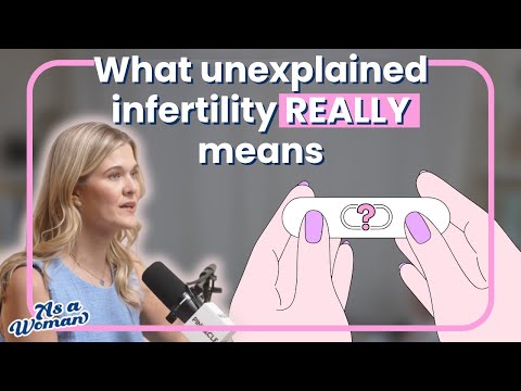 Unexplained Infertility: What It Is and What to Do Next | How To Advocate For a Diagnosis