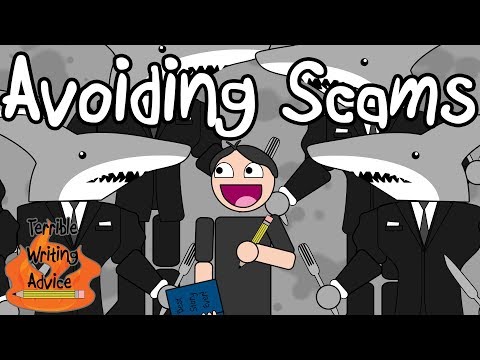 AVOIDING SCAMS - Terrible Writing Advice