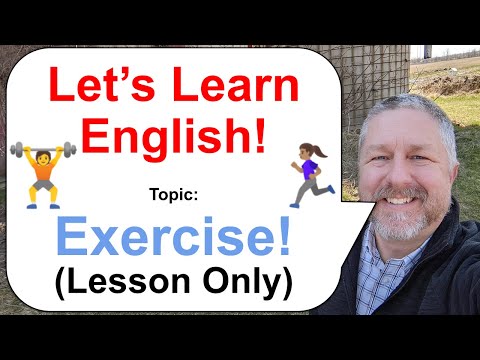 Let's Learn English! Topic: Exercise and Fitness! 🚶‍♂️🏋️🏃🏽‍♀️ (Lesson Only)
