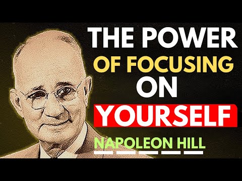 The Power of Focusing on Yourself and Your Dreams | Napoleon Hill Motivation