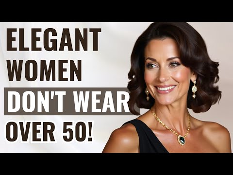 Elegant Women Over 50 Never WEAR This !