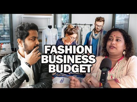 Complete Guide for fashion business Budgeting |budget for fashion startup|Start your Fashion brand