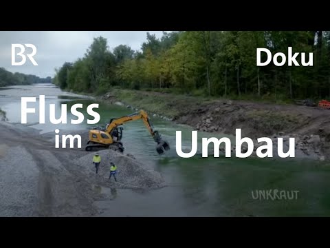 Fluss im Umbau: Neues Leben für den Lech | Doku | UNKRAUT | BR