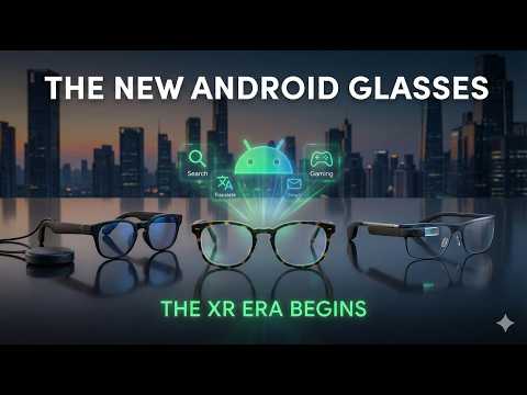 New Android XR Smart Glasses REVEALED! (Samsung, XREAL & Warby Parker)