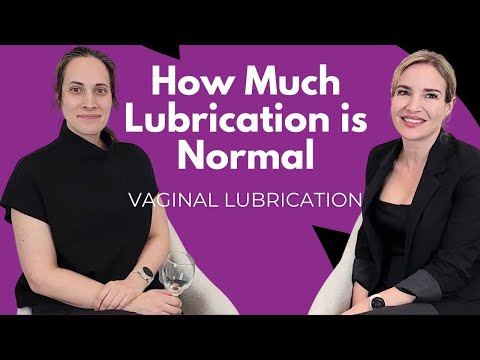 How Much Lubrication is Normal for the Vulva & Vagina? | Understanding Female Intimate Health