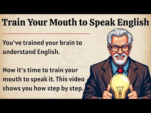 Train Your Mouth to Speak English || Graded Reader || Improve Your English Fluency ✅️