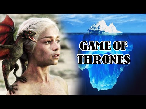 The Game Of Thrones Iceberg Explained