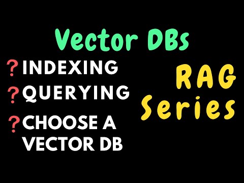 RAG - Vector DBs for RAG | Indexing and Similarity in Vector DBs