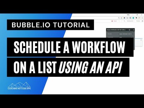 Bubble.io API Tutorial: Schedule a Workflow on a List