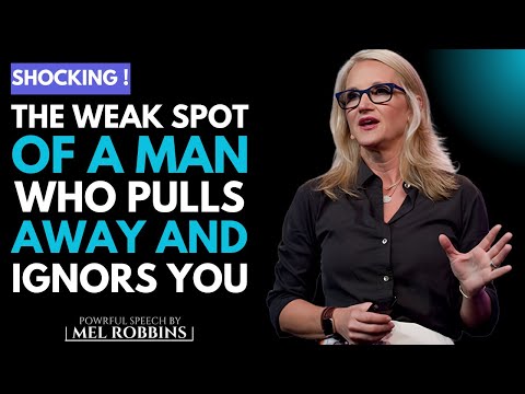 The Greatest Weakness of a Man Who Ignores You | By Mel Robbins #relationshipadvice