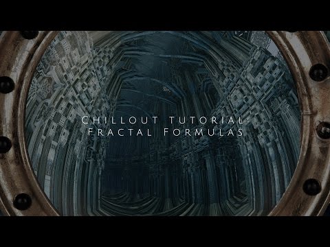 Chillout Tutorial: Fractal Formulas