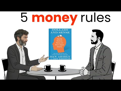 Behavioral Economist – 5 MONEY Rules to Save & Invest Smarter [Dollars and Sense]