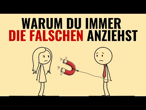 Warum du immer die Falschen anziehst