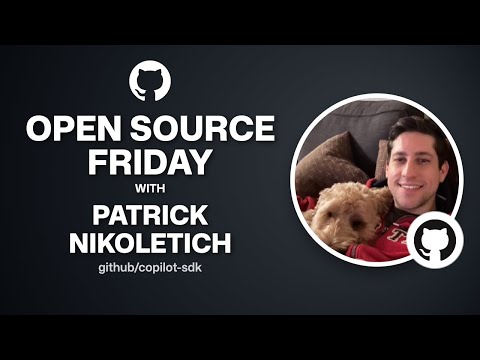 Open Source Friday with Copilot SDK