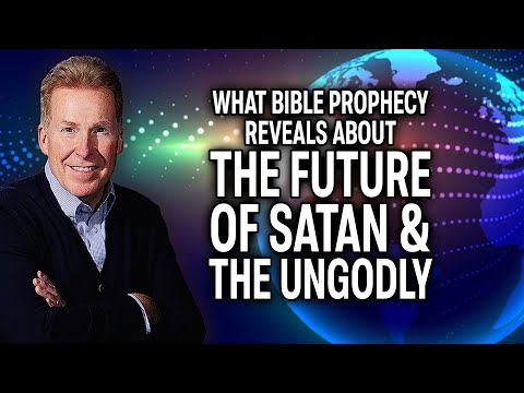 What Bible Prophecy Reveals About the Future of Satan and the Ungodly