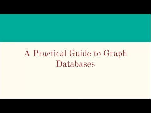 A Practical Guide to Graph Databases - David Bechberger