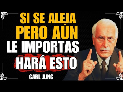 7 señales ocultas de que realmente le importas, anque se aleje | psicología de carl jung