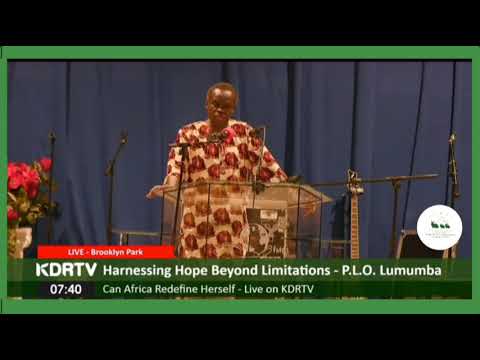 PROF. PLO LUMUMBA FULL SPEECH(USA) Can Africa Redefine Herself? Harnessing Hope Beyond Limitations.