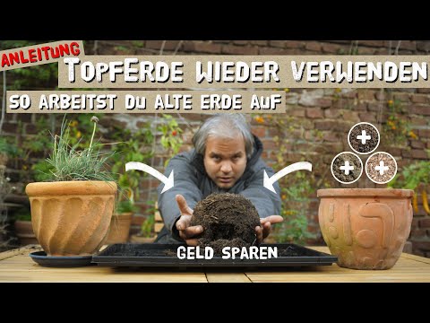 Topferde aufbereiten und immer wieder nutzen, bei Hochbeeterde Geld sparen.