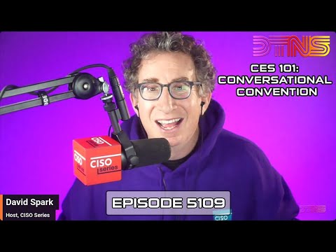 CES 101: Conversational Convention - DTNS 5109