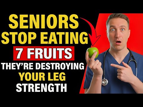 Seniors: Stop Eating These 7 Worst Fruits — They’re Destroying Your Legs Faster Than You Think