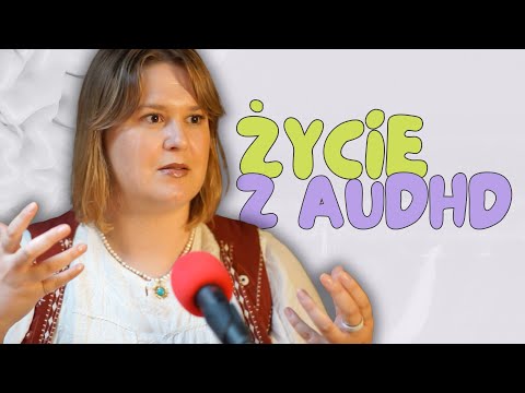Cyrk i lodowy pałac – jak żyje się z AuDHD?