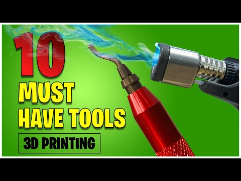10 MUST HAVE 3D Printing Tools