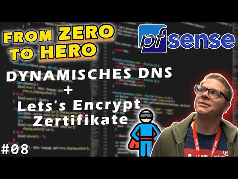 pfSense DynDNS und gültige Lets Encrypt Zertifikate // #08 // From ZERO to HERO