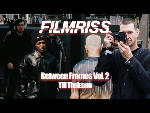 Vertraue dir selbst! Filmriss Between Frames Vol 2 mit Berliner Fotograf Till Theissen