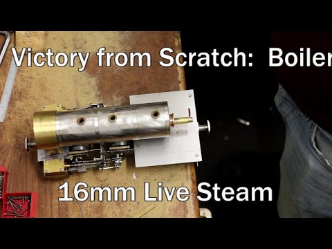 Victory from Scratch. Part 8 Boiler. 16mm Live Steam Locomotive.