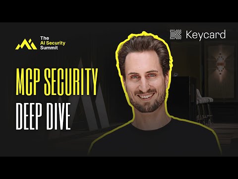 AI Security Summit | MCP Security Deep Dive | Jared Hanson, Keycard