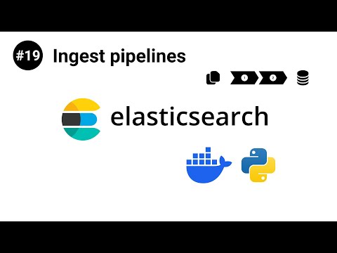 ElasticSearch in Python #19 - Ingest pipelines