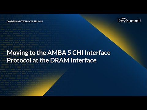 Moving to the AMBA 5 CHI Interface Protocol at the DRAM Interface