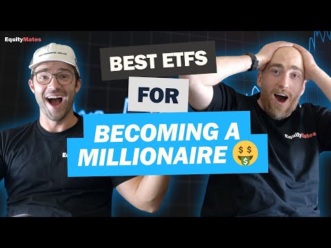 Here Are The Best ETFs To Become A Millionaire!