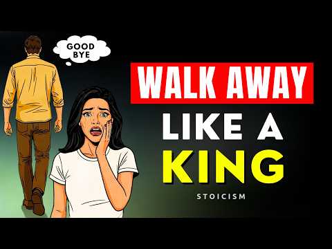 When SHE Doesn’t VALUE You Anymore? WALK AWAY Like a STOIC KING | Stoicism