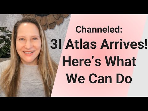 Channeled: 3IAtlas Arrives! Here's What We Can Do Now!
