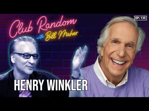 Henry Winkler | Club Random with Bill Maher