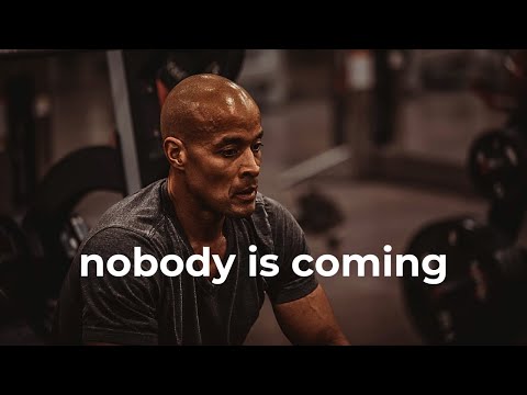 Nobody Is Coming To Save You - David Goggins Motivation
