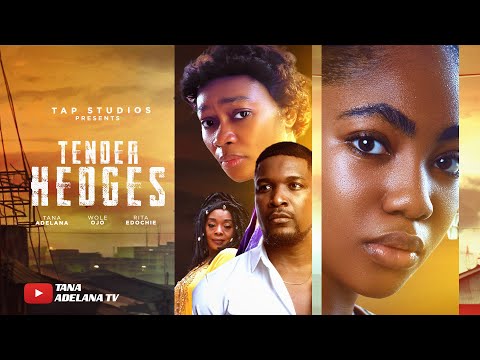 TENDER HEDGES New movie 2025 #trending TanaAdelana,WoleOjo,AngelUnigwe,RitaEdochie,SharonIfedi